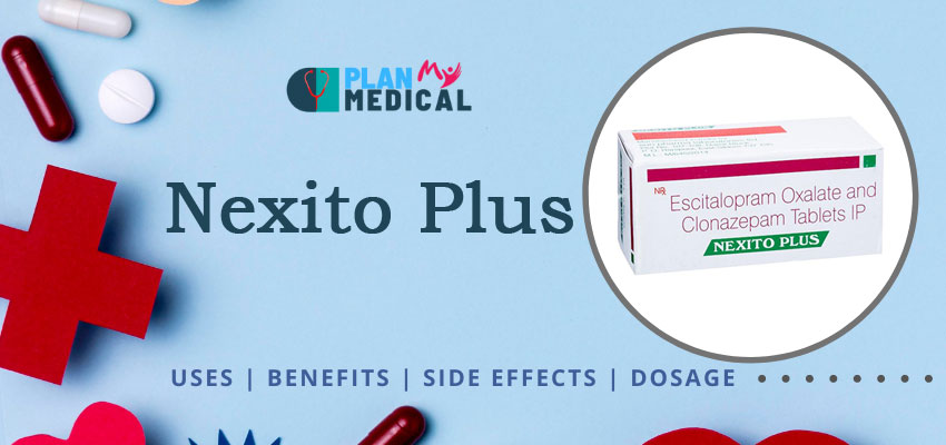 nexito plus tablet uses benefits dosage side effects