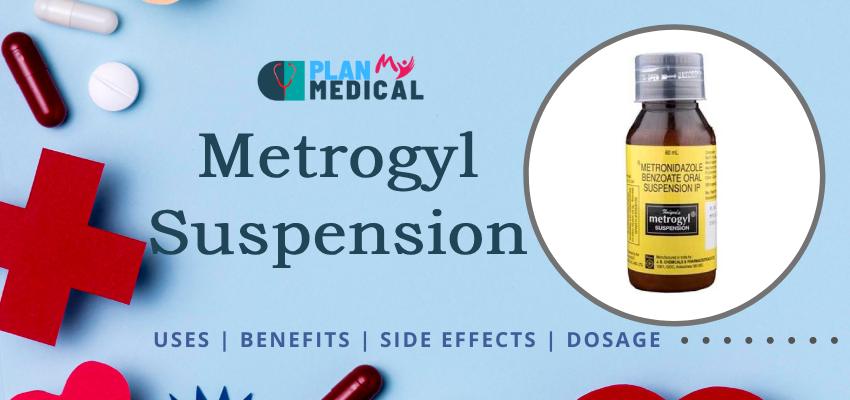 Metrogyl Suspension Overview