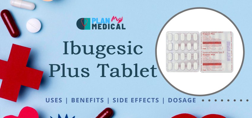 Overview of Ibugesic Plus Tablet