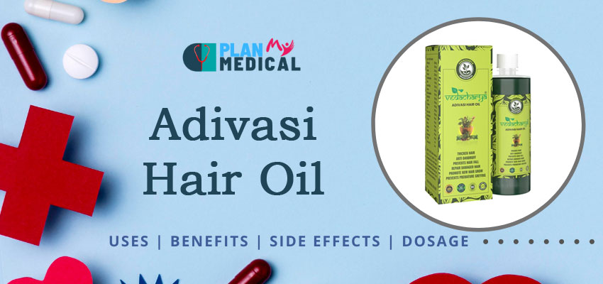 adivasi herbal hair oil uses side effects benefits