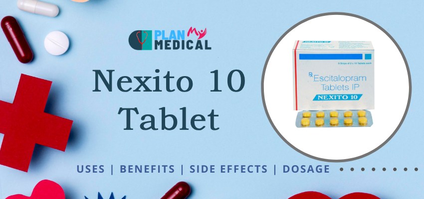 uses-benefits-side-effects Nexito 10 Tablet Overview