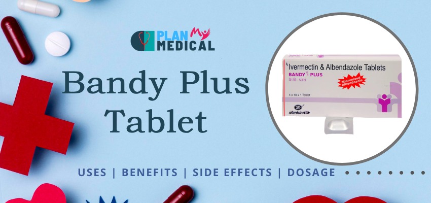 Bandy Plus Tablet uses-benefits-side-effects