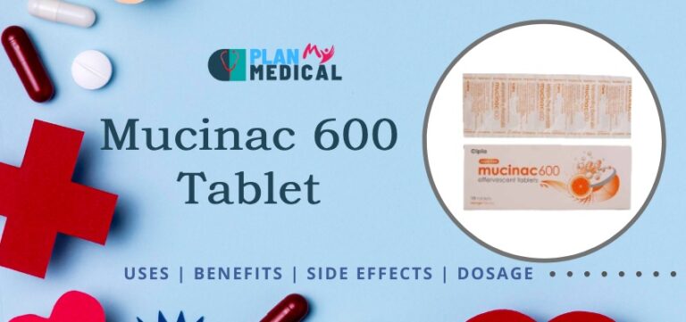 Mucinac 600 Tablet Uses, Benefits, Side Effects, Dosage & Price In India