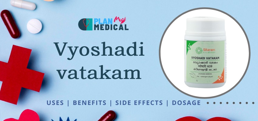 Overview Vyoshadi vatakamVyoshadi vatakam Powder