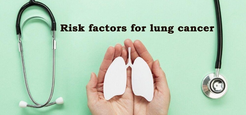 Risk factors for lung cancer