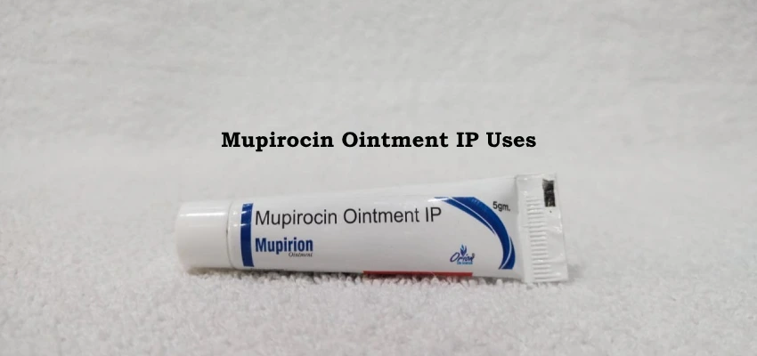 Mupirocin Ointment IP ka upyog