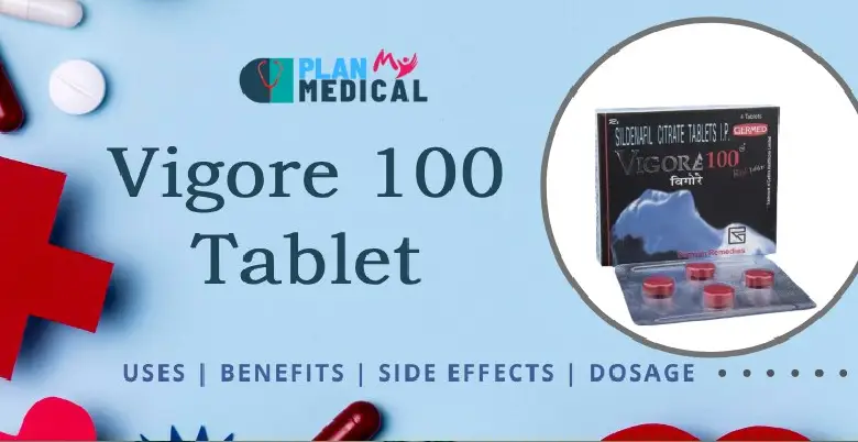 benefits of taking Vigore 100 Tablet 