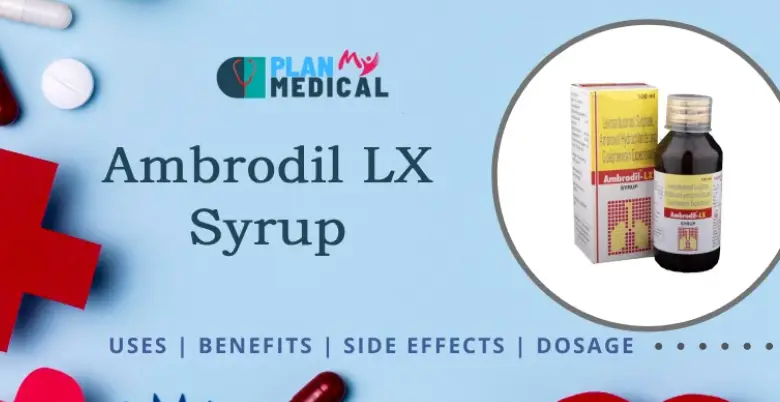 Ambrodil LX Syrup ke upyog or fayede 